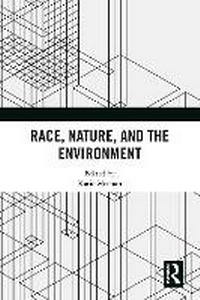Enlarge image Cover: Race, Nature, and the Environment - Routledge