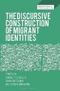 Enlarge image Cover: The Discursive Construction of Migrant Identities - Bloomsbury Academic