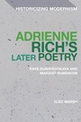 Cover: Adrienne Rich's Later Poetry - Bloomsbury Academic