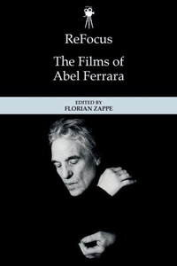 Enlarge image Cover: ReFocus: The Films of Abel Ferrara - Edinburgh University Press