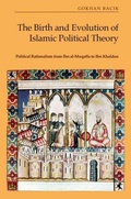 Cover: The Birth and Evolution of Islamic Political Theory - Edinburgh University Press