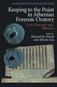 Enlarge image Cover: Keeping to the Point in Athenian Forensic Oratory - Edinburgh University Press