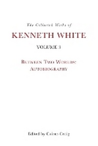 Enlarge image Cover: The Collected Works of Kenneth White, Volume 3 - Edinburgh University Press