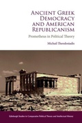 Cover: Ancient Greek Democracy and American Republicanism - Edinburgh University Press