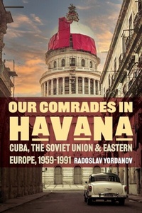 Bild: Our Comrades in Havana - Stanford University Press