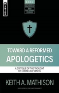 Cover: Toward a Reformed Apologetics - Mentor