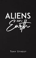 Cover: Aliens on Earth - Austin Macauley Publishers