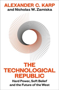 Enlarge image Cover: The Technological Republic - The Bodley Head Ltd