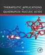 Cover: Therapeutic Applications of Quadruplex Nucleic Acids - Academic Press