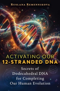 Abbildung von: Activating Our 12-Stranded DNA - Park Street Press