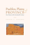 Cover: Pueblos, Plains, and Province - University Press of Colorado