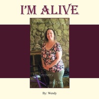Enlarge image Cover: I'm Alive - iUniverse