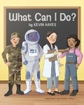 Cover: What Can I Do? - Mascot Kids
