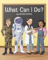 Enlarge image Cover: What Can I Do? - Mascot Kids