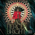 Cover: A Magic Fierce and Bright - SIMON & SCHUSTER AUDIO