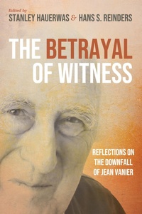 Abbildung von: The Betrayal of Witness - Wipf and Stock Publishers