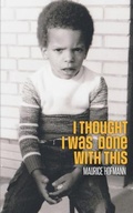 Cover: I Thought I Was Done With This - Maurice Hofmann
