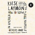 Cover: How to Slowly Kill Yourself and Others in America - SIMON & SCHUSTER AUDIO