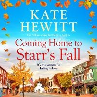 Enlarge image Cover: Coming Home to Starr's Fall - Boldwood Books Ltd