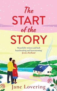 Enlarge image Cover: The Start of the Story - Boldwood Books Ltd