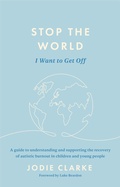 Cover: Stop the World I Want to Get Off - Jessica Kingsley Publishers