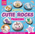 Cover: Creative Cutie Rocks Painting - Two Windmills Limited
