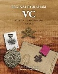 Cover: Reginald Graham VC - Vickers MG Collection & Research Association