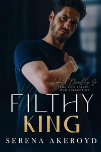 Enlarge image Cover: Filthy King (Five Points' Mob Collection - Serena Akeroyd Publishing Ltd.