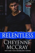 Cover: Relentless (Code R.E.D., #4) - Cheyenne McCray LLC