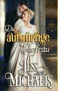 Cover: Die aufmuepfige Ehefrau - Passionate Pen LLC