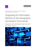 Cover: Organizing for Information Warfare at the Geographic Combatant Commands - RAND Corporation