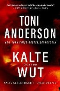 Enlarge image Cover: Kalte Wut - Cold Fury - Toni Anderson