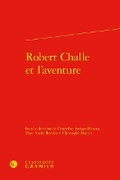 Cover: Robert Challe Et l'Aventure - Classiques Garnier