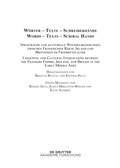 Cover: W&ouml;rter - Texte - Schreiberh&auml;nde / Words - Texts - Scribal Hands - De Gruyter Akademie Forschung