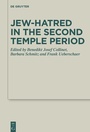 Cover: Jew-hatred in the Second Temple Period - De Gruyter