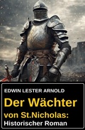 Cover: Der W&auml;chter von St.Nicholas: Historischer Roman - Uksak E-Books