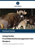 Cover: Integriertes Fruchtbarkeitsmanagement bei Rindern - Verlag Unser Wissen