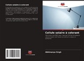 Cover: Cellule solaire a colorant - Editions Notre Savoir