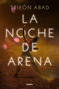 Abbildung von: La noche de arena / The Night of Sand - Grijalbo