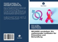 Abbildung von: HIV/AIDS verstehen - Verlag Unser Wissen