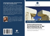 Abbildung von: Unternehmerische Verantwortung in der Natursteinbranche - Verlag Unser Wissen