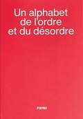 Cover: Un alphabet de l'ordre et du desordre - An alphabet of order and disorder - Forma Edizioni