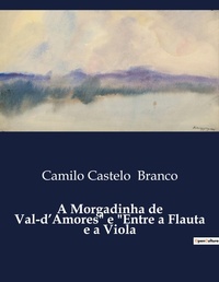 Abbildung von: A Morgadinha de Val-d'Amores" e "Entre a Flauta e a Viola - Culturea