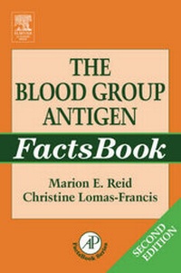 Enlarge image Cover: The Blood Group Antigen FactsBook - Academic Press
