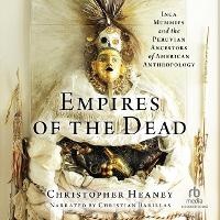 Enlarge image Cover: Empires of the Dead - Recorded Books, Inc.