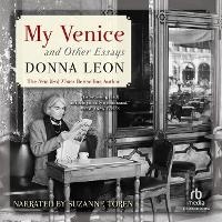 Abbildung von: My Venice and Other Essays - Recorded Books, Inc.