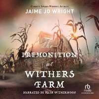 Enlarge image Cover: The Premonition at Withers Farm - Recorded Books, Inc.