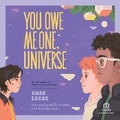 Cover: You Owe Me One, Universe - Recorded Books, Inc.