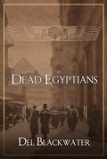 Cover: Dead Egyptians - BLACK ROSE WRITING