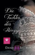 Cover: Die Tochter des Herzogs - Dama Beltran